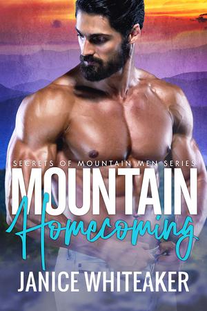 Mountain Homecoming by Janice M. Whiteaker