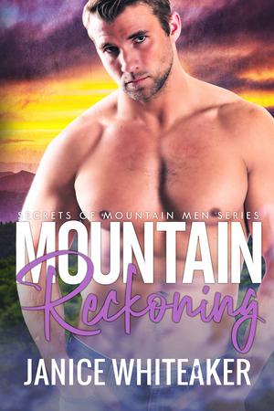 Mountain Reckoning by Janice M. Whiteaker