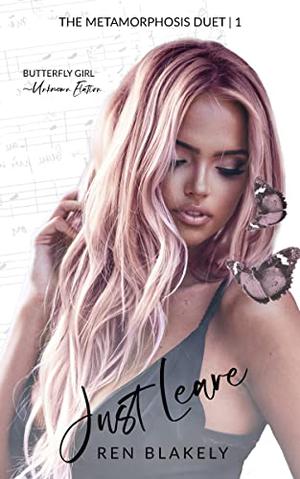 Just Leave by Ren Blakely, B. Lybaek