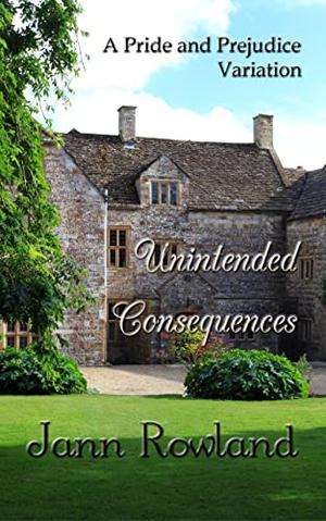 Unintended Consequences by Jann Rowland
