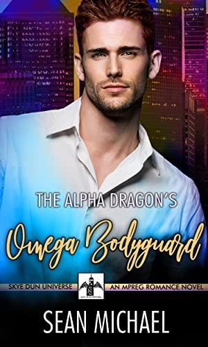 The Alpha Dragon's Omega Bodyguard (Skye Dun #3)