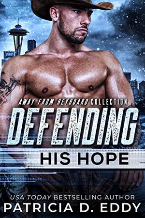 Defending His Hope by Patricia D. Eddy