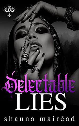Delectable Lies by Shauna Mairéad