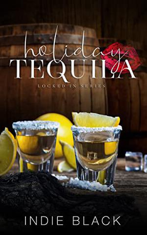 Holiday Tequila by Indie Black