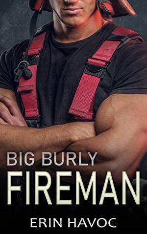 Big Burly Fireman (Forbidden Curves #6)
