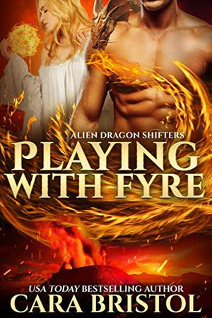 Playing with Fyre (Alien Dragon Shifters #3)
