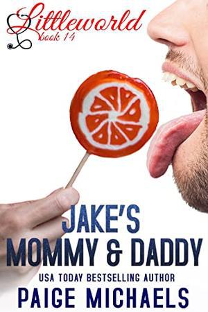 Jake's Mommy and Daddy by Paige Michaels