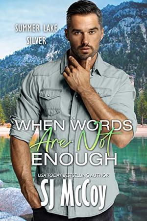When Words Are Not Enough by S.J. McCoy