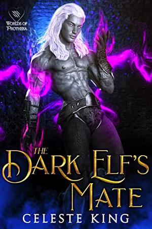 The Dark Elf's Mate by Celeste King