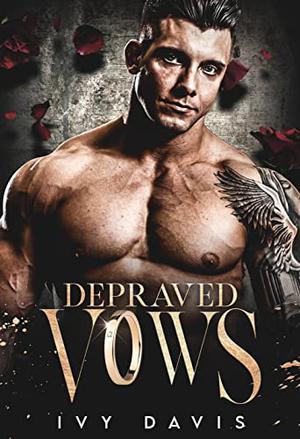 Depraved Vows (The Mafia Wives #4)