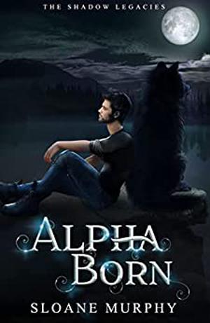 Alpha Born by Sloane Murphy