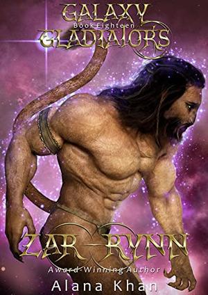 Zar-Rynn: A Tortured Hero Alien Warrior Romance (Galaxy Gladiators #17)