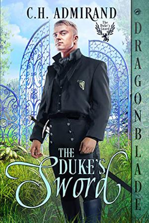 The Duke's Sword (The Duke’s Guard #1)