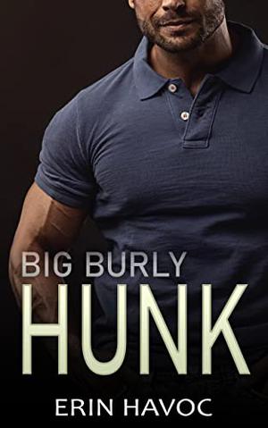 Big Burly Hunk (Forbidden Curves #8)
