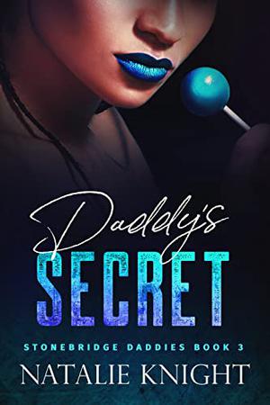 Daddy's Secret (Stonebridge Daddies #3)