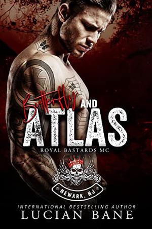 Butterfly and Atlas (Royal Bastards MC, Newark, NJ Chapter #1)