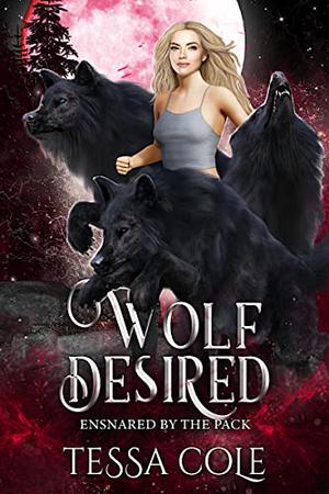 Wolf Desired (Ensnared by the Pack #3)