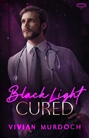 Cured (Black Light #28)