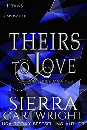 Theirs to Love (Titans Captivated #2)