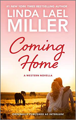 Coming Home by Linda Lael Miller