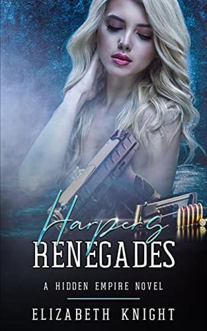 Harper's Renegades (Hidden Empire #4)