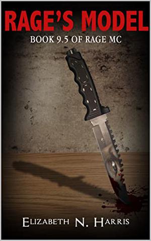 Rage's Model by Elizabeth N. Harris