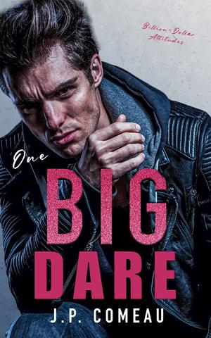 One Big Dare by J.P. Comeau