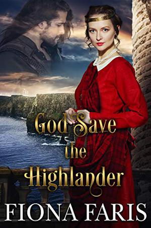 God Save the Highlander by Fiona Faris