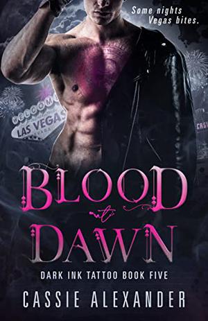 Blood at Dawn (Dark Ink Tattoo #5)