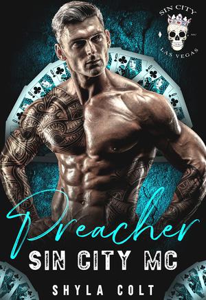 Preacher : Sin City MC by Shyla Colt