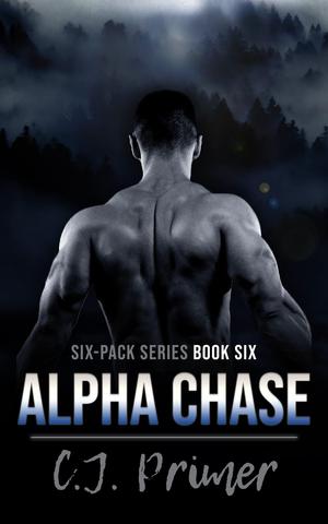 Alpha Chase: six-pack series book six by C.J. Primer