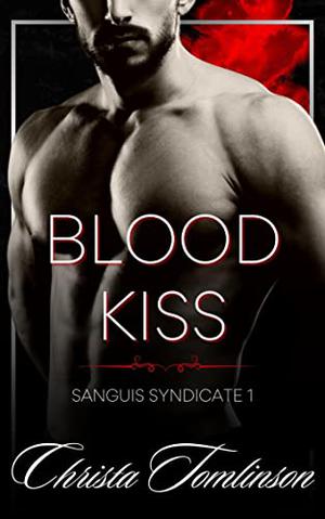 Blood Kiss by Christa Tomlinson
