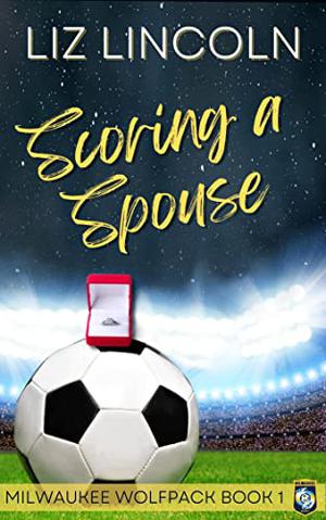 Scoring a Spouse (Milwaukee Wolfpack #1)