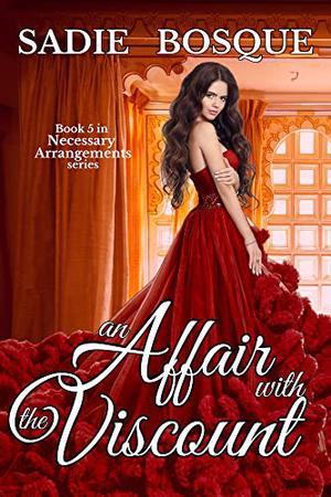 An Affair with the Viscount (Necessary Arrangements #5)