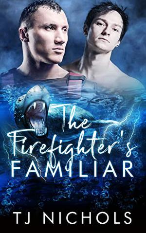 The Firefighter's Familiar (Familiar Mates #9)