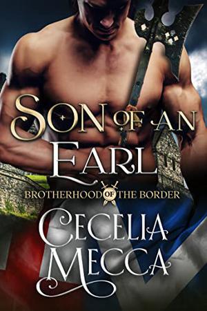 Son of an Earl (Brotherhood of the Border #5)
