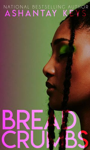 Breadcrumbs by Ashantay Keys