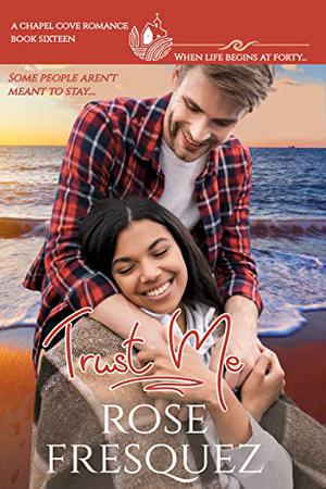 Trust Me by Rose Fresquez