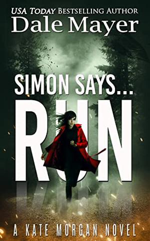 Simon Says... Run (Kate Morgan #5)