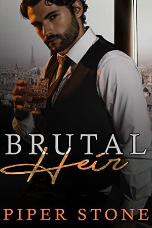 Brutal Heir by Piper Stone
