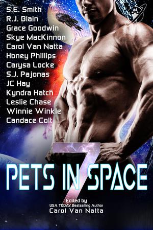 Pets in Space 7 by S.E. Smith, R.J. Blain