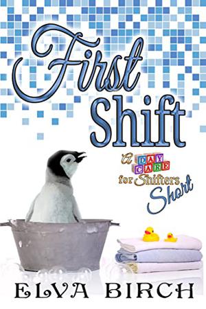 First Shift (Day Care for Shifters #1.5)