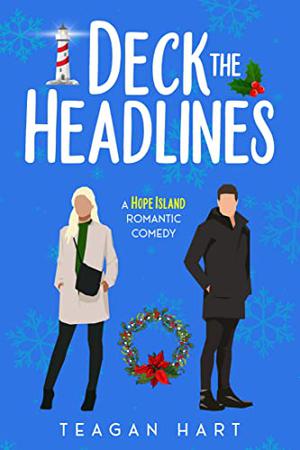 Deck The Headlines by Teagan Hart