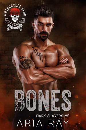 Bones (Dark Slayers MC #13)