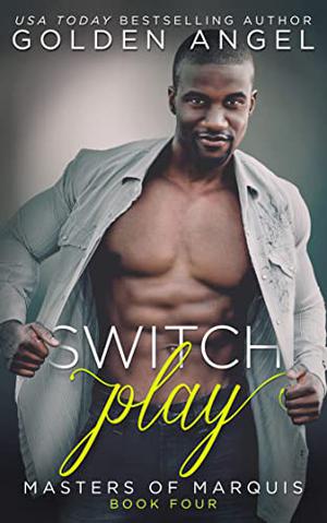 Switch Play (Masters of Marquis #4)