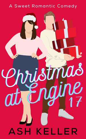 Christmas at Engine 17 by Ash Keller