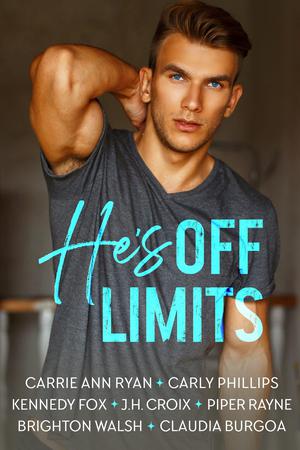 He’s Off Limits: A Brother’s Best Friend Boxed Set by Brighton Walsh, Carrie Ann Ryan, Kennedy Fox