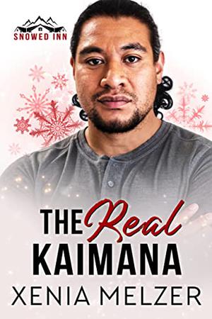 The Real Kaimana (Snowed Inn #1)