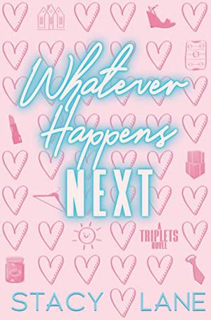 Whatever Happens Next by Stacy Lane