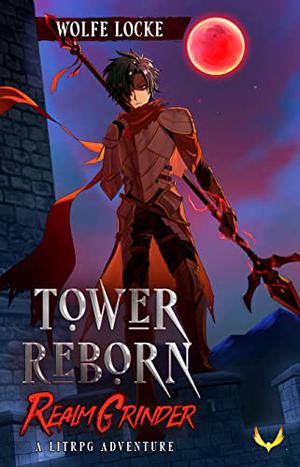 Tower Reborn (Realm Grinder #1)